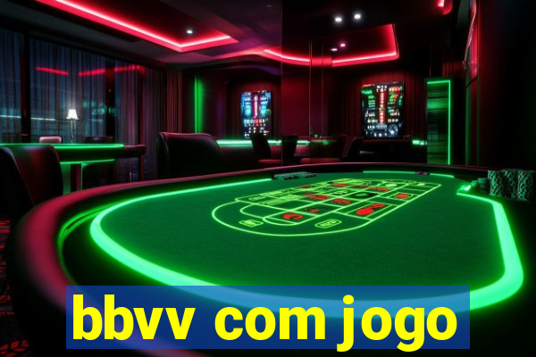 bbvv com jogo